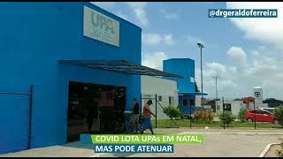 Covid-19 lota UPAs em Natal, mas pode atenuar