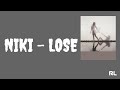 NIKI - Lose [Lirik dan Terjemahan]