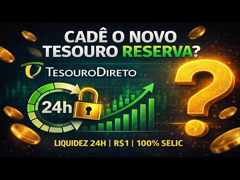 CADÊ O NOVO TESOURO RESERVA? Onde Investir sua Reserva de Emergência em 2026!