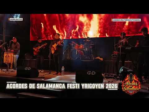 ACORDES DE SALAMANCA FESTI YRIGOYEN 2026 #4k