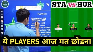 STA vs HUR || STA vs HUR Dream11 || STA vs HUR Dream11 Prediction || STA vs HUR Today Match