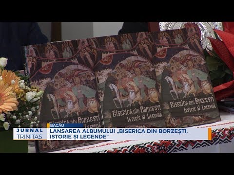 Lansarea albumului „Biserica din Borzești, istorie și legende”