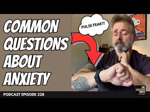 Common Questions About Anxiety , Answered by An Anxiety Therapist (Podcast Episode 328)