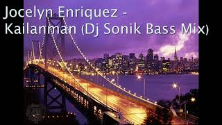 Jocelyn Enriquez-Kailanman (Dj Sonik Bass Mix)