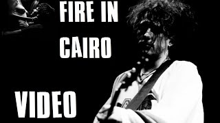The Cure - Fire In Cairo