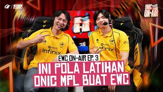 EWC ON-AIR EP. 3 - INI POLA LATIHAN ONIC MPL BUAT EWC