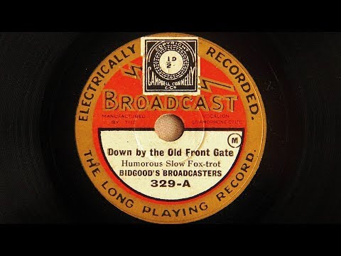 Bidgood's Broadcasters - Down by the Old Front Gate