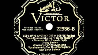 1932 HITS ARCHIVE: Let’s Have Another Cup O&#39; Coffee - Fred Waring (v/Chick Bullock &amp; 3 Waring Girls)