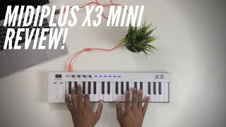 Video thumbnail for A Lot Of Dope Features For The Price!...|MidiPlus X3 Mini Review!| by John Mike
