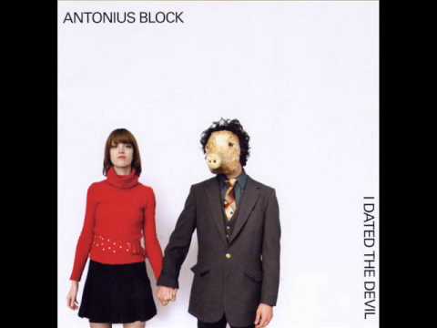 Antonius Block - I Dated The Devil