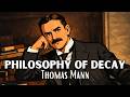 The Philosophy of Decline – The Most Dangerous Teaching of Thomas Mann (You Are Already in It)