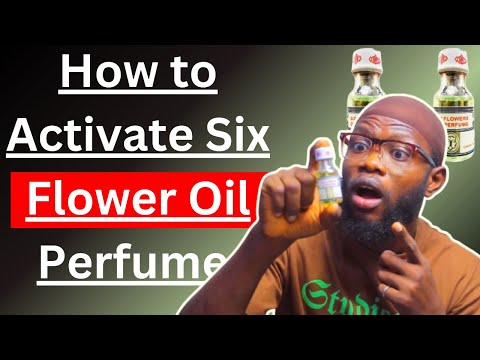 How to Activate Six Flower Oil Perfume (The Most Powerful Perfume)