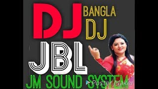 new bangla dj mix jbl mahsup song 2018 jm sound system