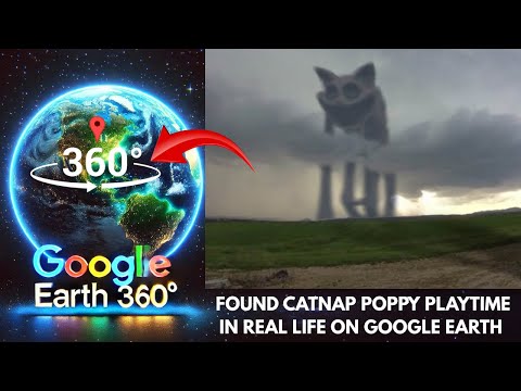 VR 360° - I found Catnap Poppy Playtime in real life on Google Earth!