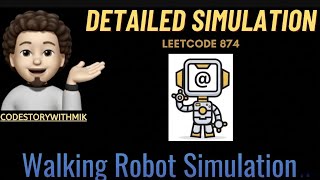 YouTube video 'Walking Robot Simulation | Detailed Simulation | Leetcode 874 | codestorywithMIK'