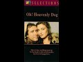 Opening And Closing To Oh Heavenly Dog VHS 2003