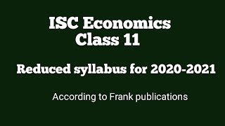 Reduced syllabus for ISC Economics 11 ||2020-2021 ||Frank publications