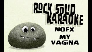 NOFX - My Vagina (karaoke)