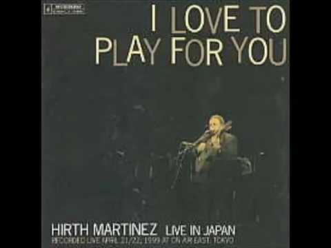 Hirth Martinez - Altogether Alone (Live)