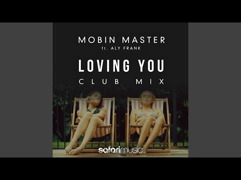 Loving You ft Aly Frank (Club mix)
