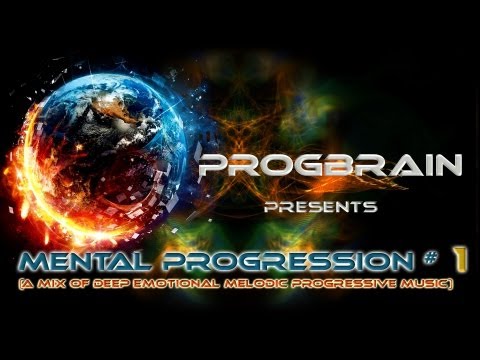 Progbrain -  ♪ Mental Progression # 1 ♫ (deep melodic emotional Progressive House Mix Oct 2012)