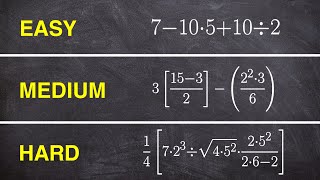 Easy Med Hard Following the order of operations