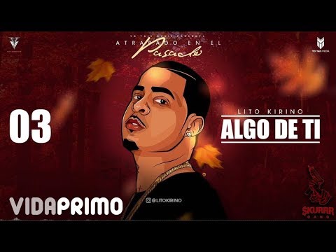 Video Algo De Ti (Audio) de Lito Kirino