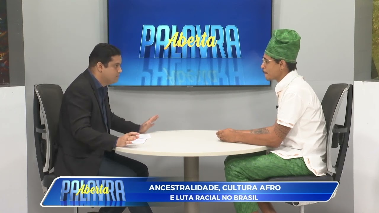 Palavra Aberta (24.02.25) - Ancestralidade, cultura afro e luta racial no Brasil