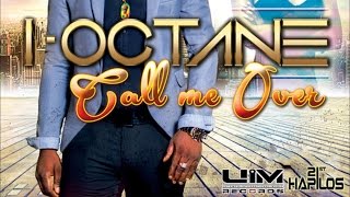 I-Octane - Call Me Over - October 2014