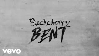 Buckcherry - Bent (Audio)