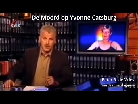Peter R. de Vries - De Moord op Yvonne Catsburg