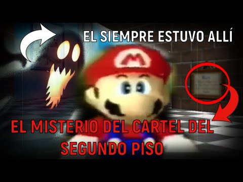 EL MISTERIO DEL CARTEL DEL SEGUNDO PISO (LA CRIATURA ESCONDIDA QUE SIEMPRE ESTUVO EN SM64) -TEORIA-