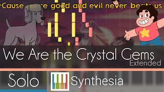 We Are The Crystal Gems - SU Extended Theme - |SOLO PIANO COVER w/LYRICS| -- Synthesia HD