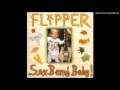 Flipper - Ever (Live)