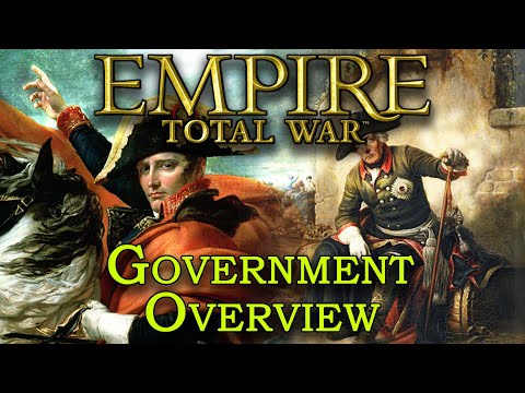 You’re Playing Empire: Total War WRONG – The Government System Explained