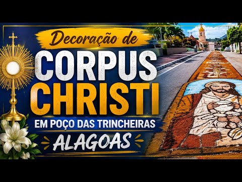 DECORAÇÃO DE CORPUS CHRISTI POÇO DAS TRINCHEIRAS AL. 