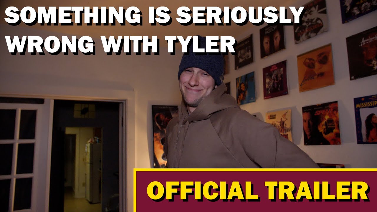 SOMETHING IS SERIOUSLY WRONG WITH TYLER (OFFICIAL TRAILER)