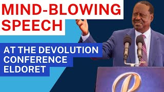 Will KENYA miss his PRESIDENCY? Watch RAILA'S  Epic Speech at the Devolution Conference.