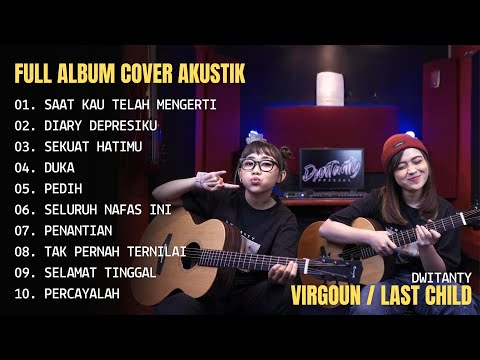 DwiTanty - Saat Kau Telah Mengerti ll DwiTanty Full Album Akustik Cover Virgoun/Last Child New 2024