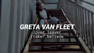 Greta Van Fleet-Lover,Leaver (Taker,Believer) [Sub Español]