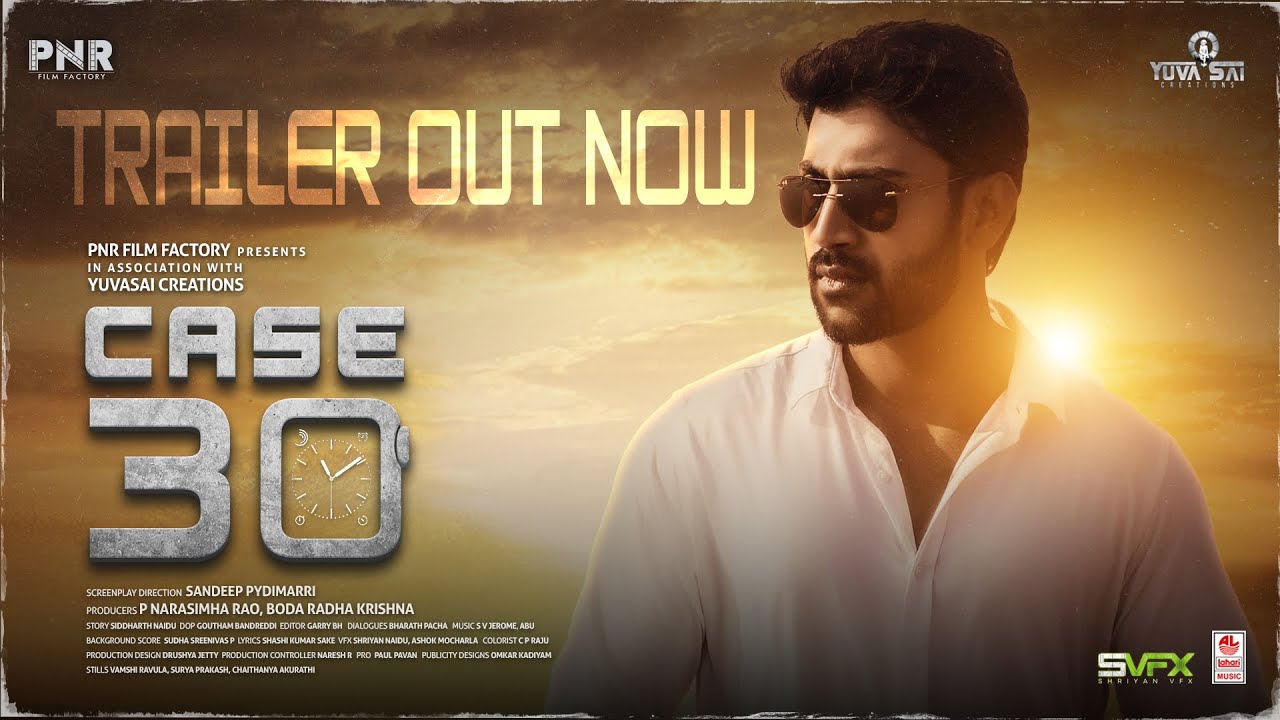 CASE 30 Trailer | Siddharth Naidu | Shamili Uniyal | Tanvi Gawade | Sandeep Pydimarri