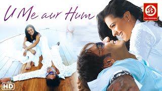 U Me Aur Hum (यू मी और हम )- Superhit Hindi Full Movie | Ajay Devgan | Kajol | Divya Dutta Movies width=