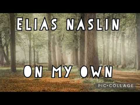 (SLOWED) Elias Naslin - ♪ On My Own ♪
