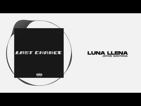 Joyce Santana x Young Martino - Luna Llena | Last Chance EP