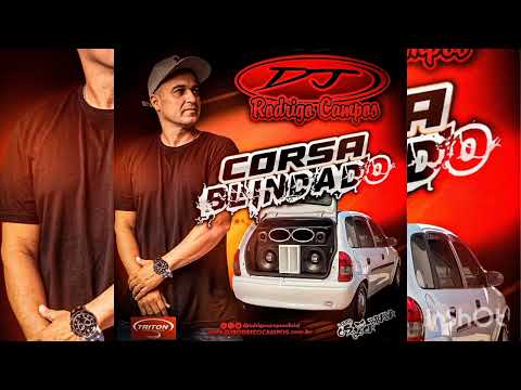 CORSA BLINDADO - DJ RODRIGO CAMPOS