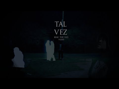 Beau the kid @ProdVlixes  - TAL VEz Dir. Retina Rota