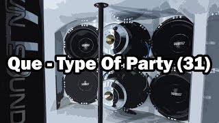 Que - Type Of Party (31)