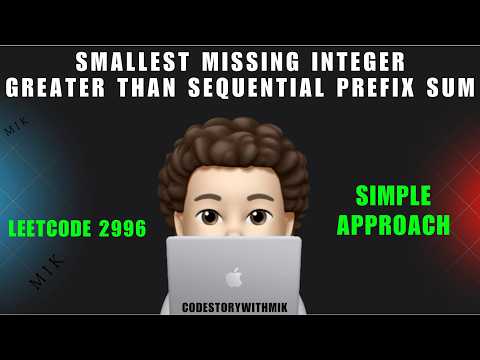 Smallest Missing Integer Greater Than Sequential Prefix Sum Leetcode 2996 Python