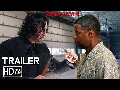 THE EQUALIZER 4 Trailer (HD) Denzel Washington, Keanu Reeves | John Wick vs Equalizer | Fan-Made