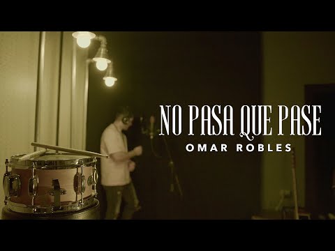 Omar Robles - No Pasa Que Pase (Video Lyric)